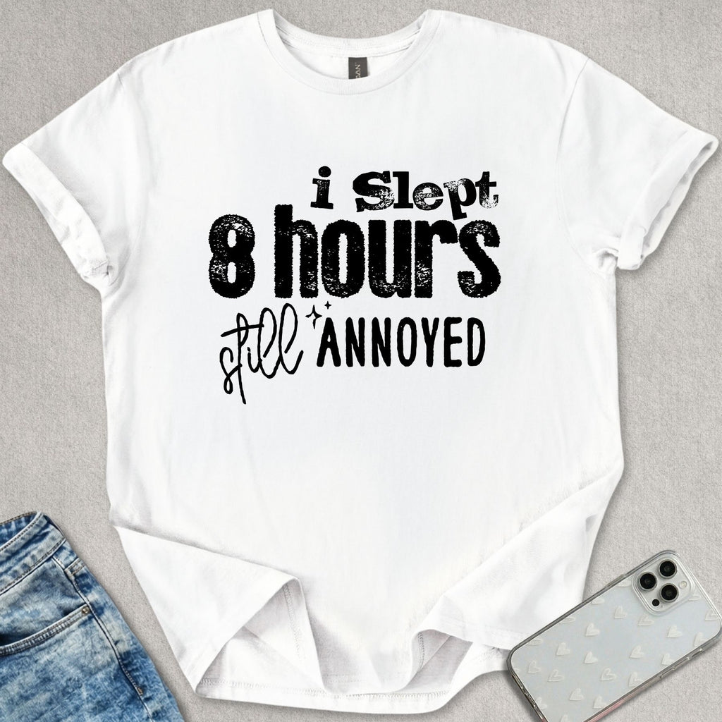 Slept 8 Hours T-shirt