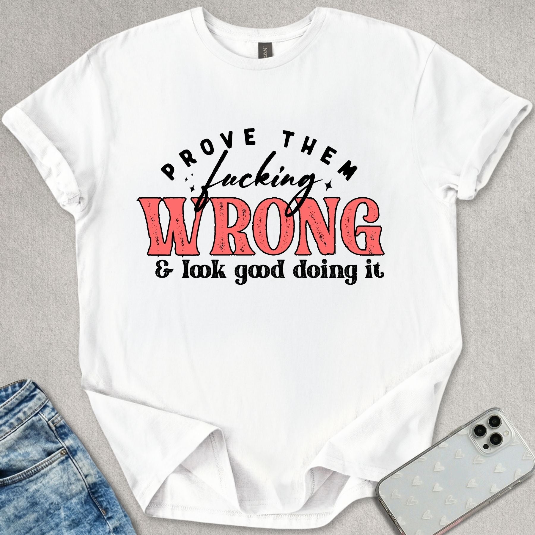 & Look Good Doing It T-shirt