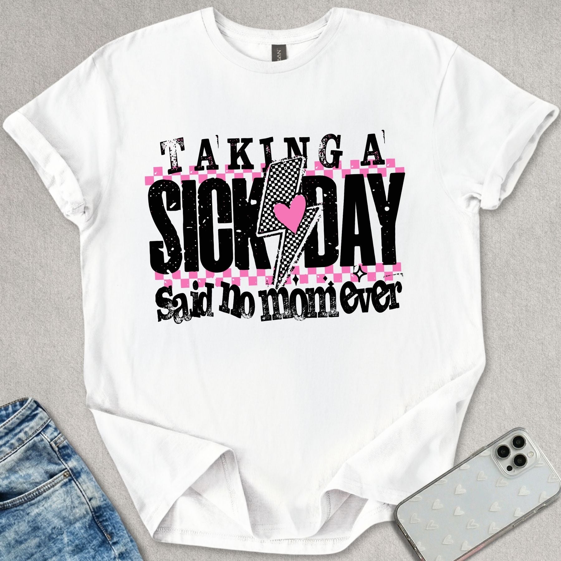Taking A Sick Day T-shirt
