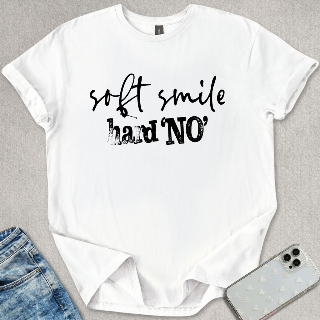 Soft Smile Hard No T-shirt
