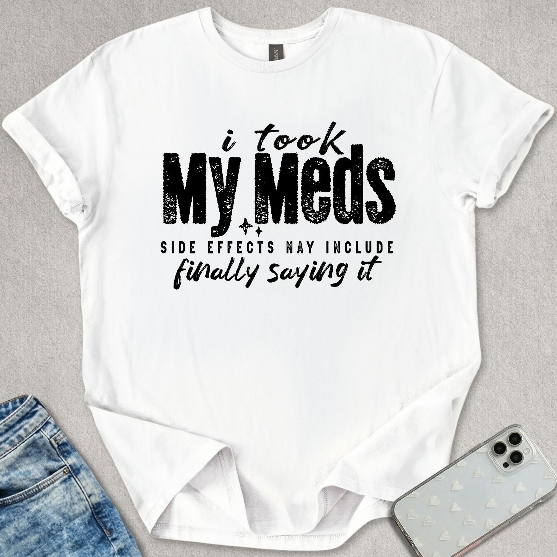 I Took My Meds T-shirt