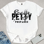 Pretty Petty Prepared T-shirt