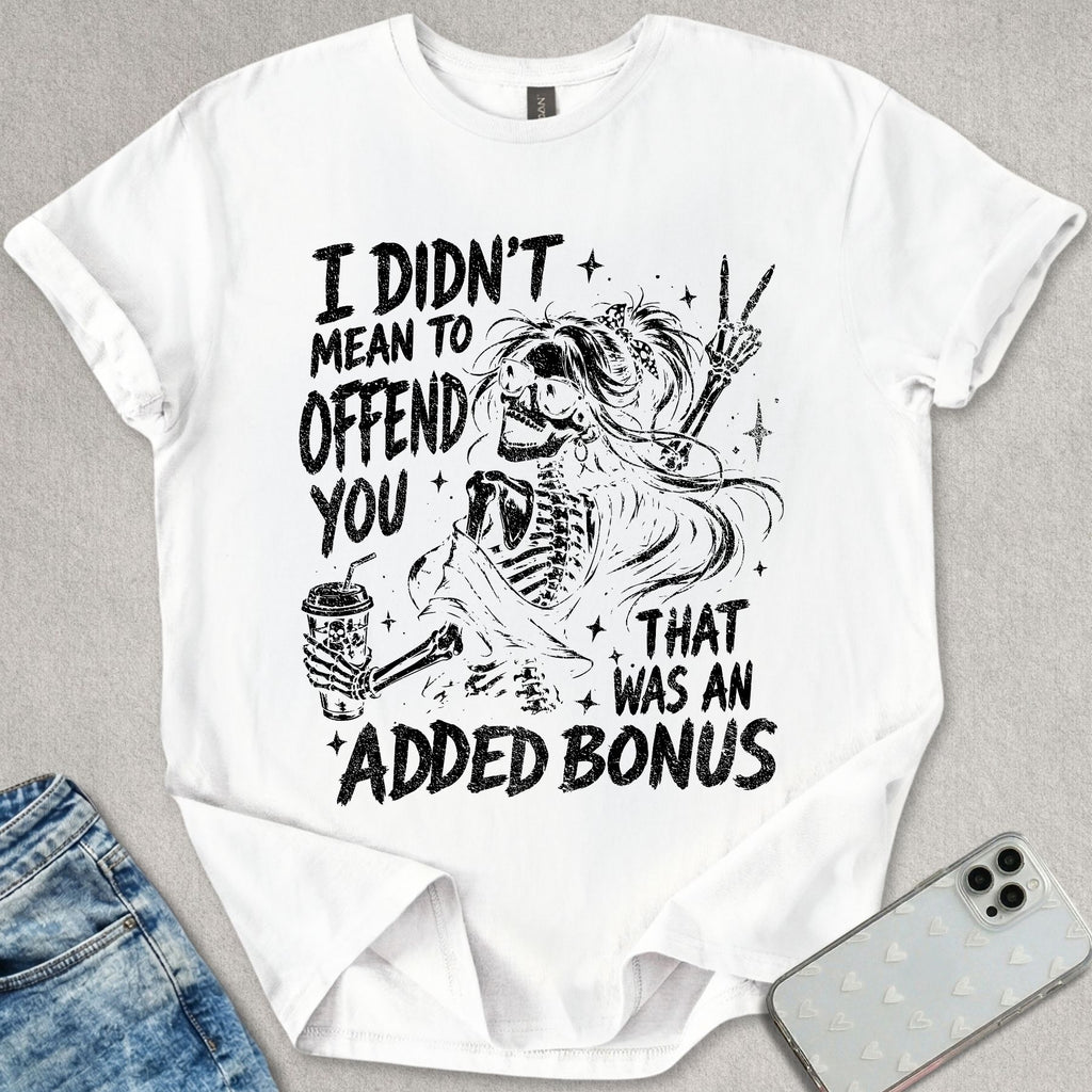 Added Bonus T-shirt