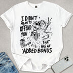 Added Bonus T-shirt