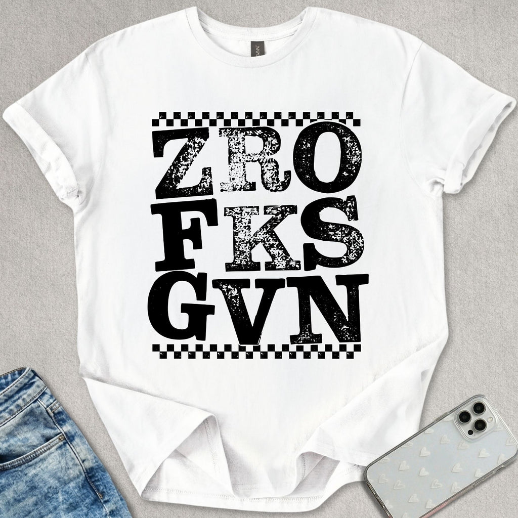 Zro Fks Gvn T-shirt