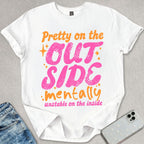 Pretty On The Outside T-shirt