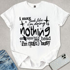 I'm Quite Busy T-shirt