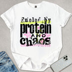 Fueled By Protein & Chaos T-shirt