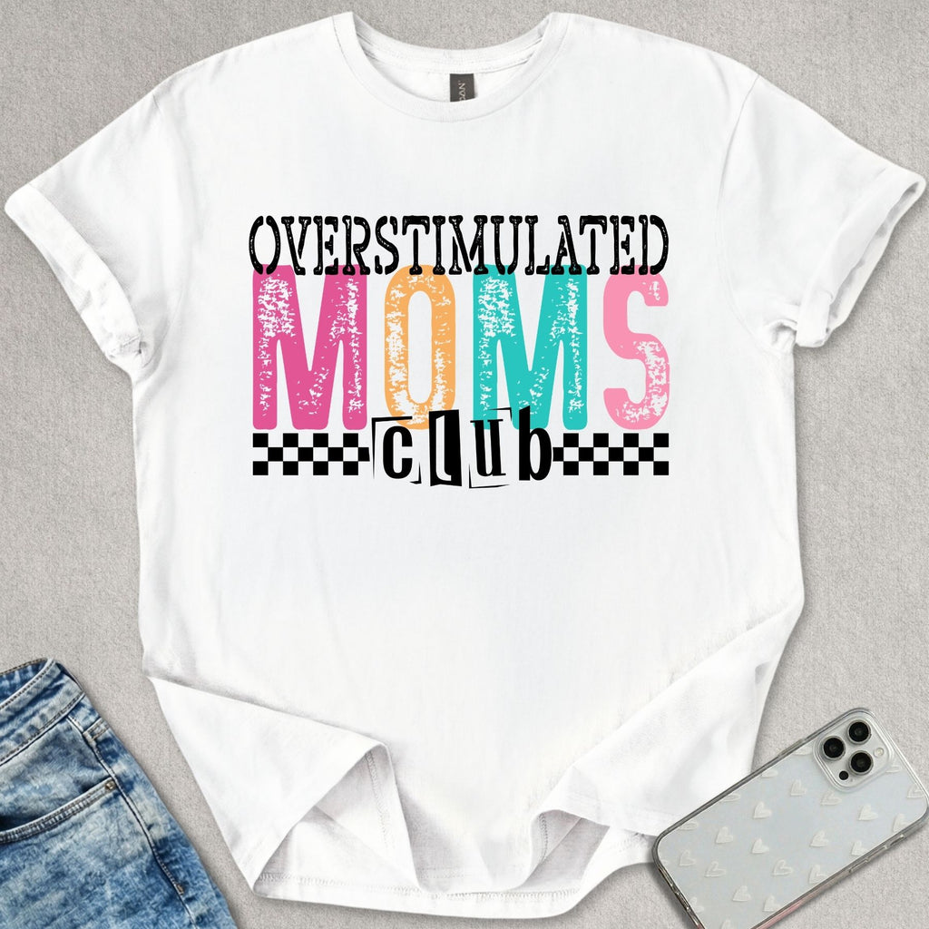 Overstimulated Moms Club T-shirt