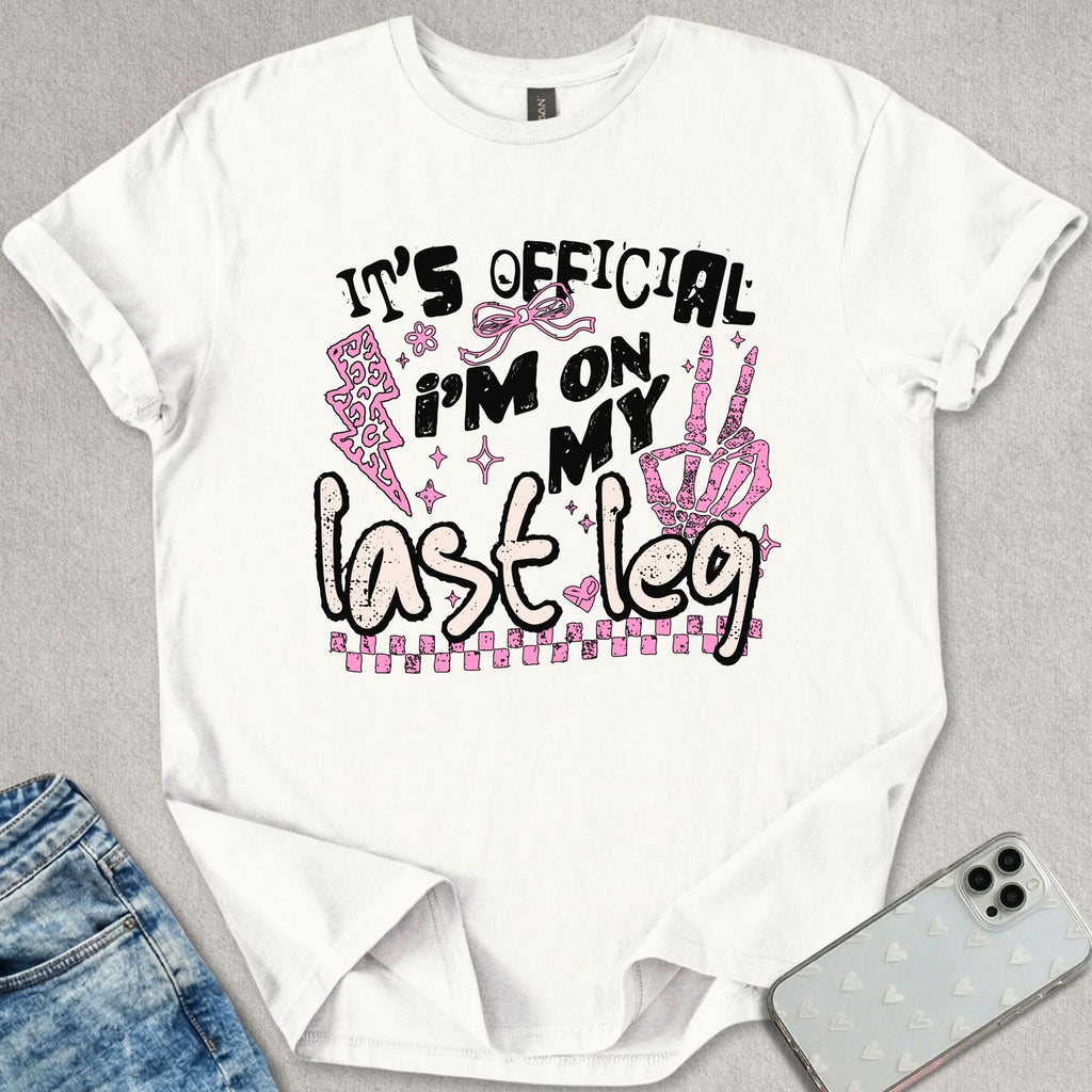 My Last Leg T-shirt