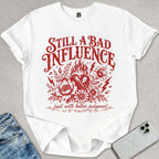 A Bad Influence T-shirt