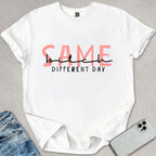 Same Bitch Different Day T-shirt