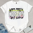 Husbands Last Nerve T-shirt