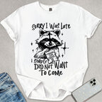 Did Not Want To Come T-shirt