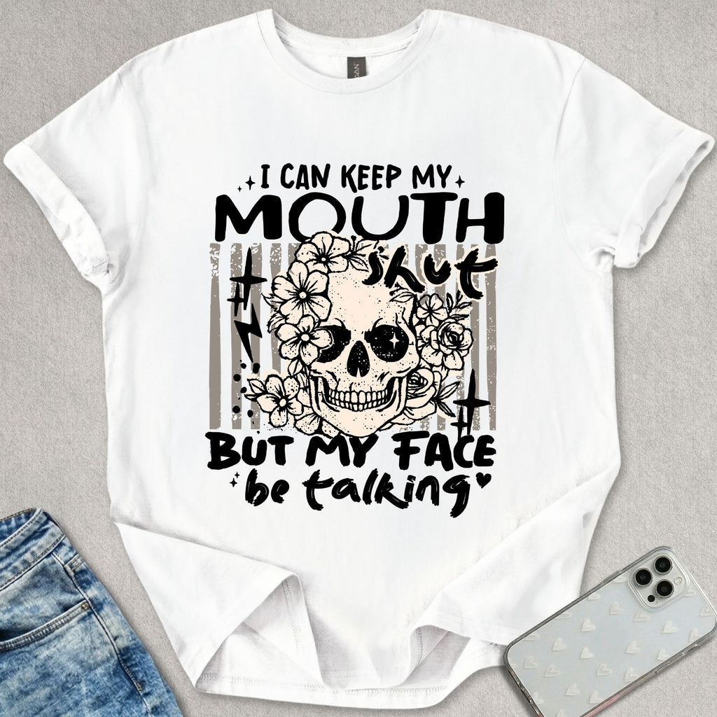 I Can Keep My Mouth Shut T-shirt