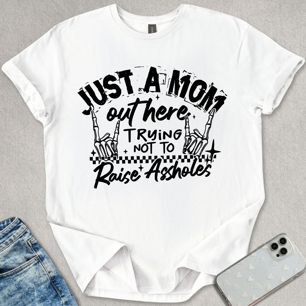 Just A Mom T-shirt