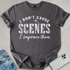 Cause Scenes T-shirt