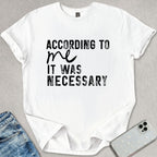 According To Me T-shirt