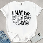 ...But That's Unlikely T-shirt
