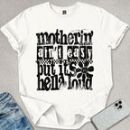Motherin' Ain't Easy T-shirt