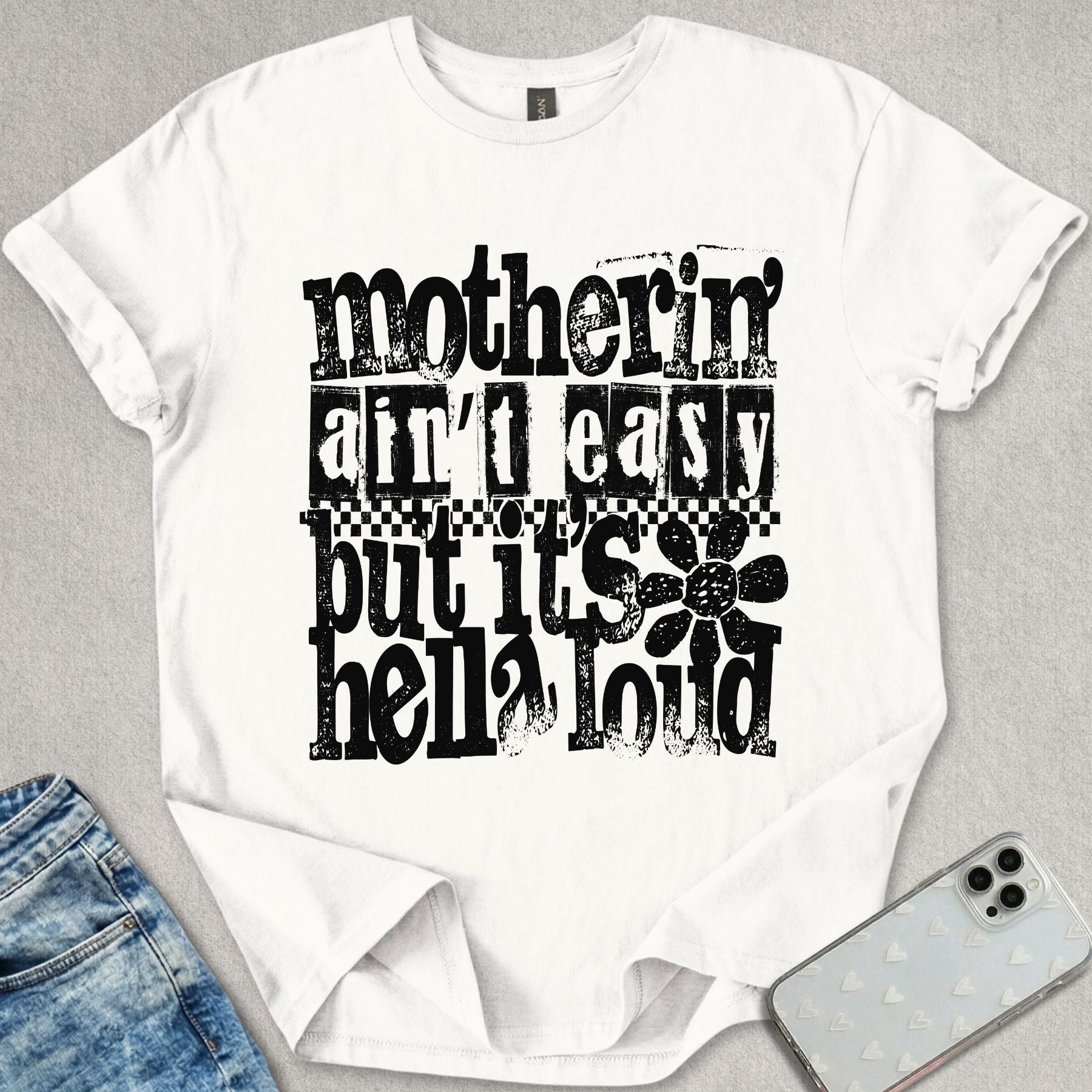 Motherin' Ain't Easy T-shirt