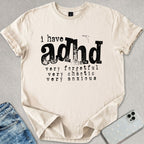 I Have ADHD T-shirt