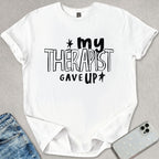 My Therapist T-shirt