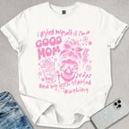 Good Mom T-shirt