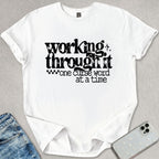 Working Through It T-shirt