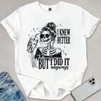 I Did It Anyways T-shirt