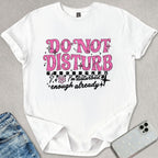 Do Not Disturb T-shirt