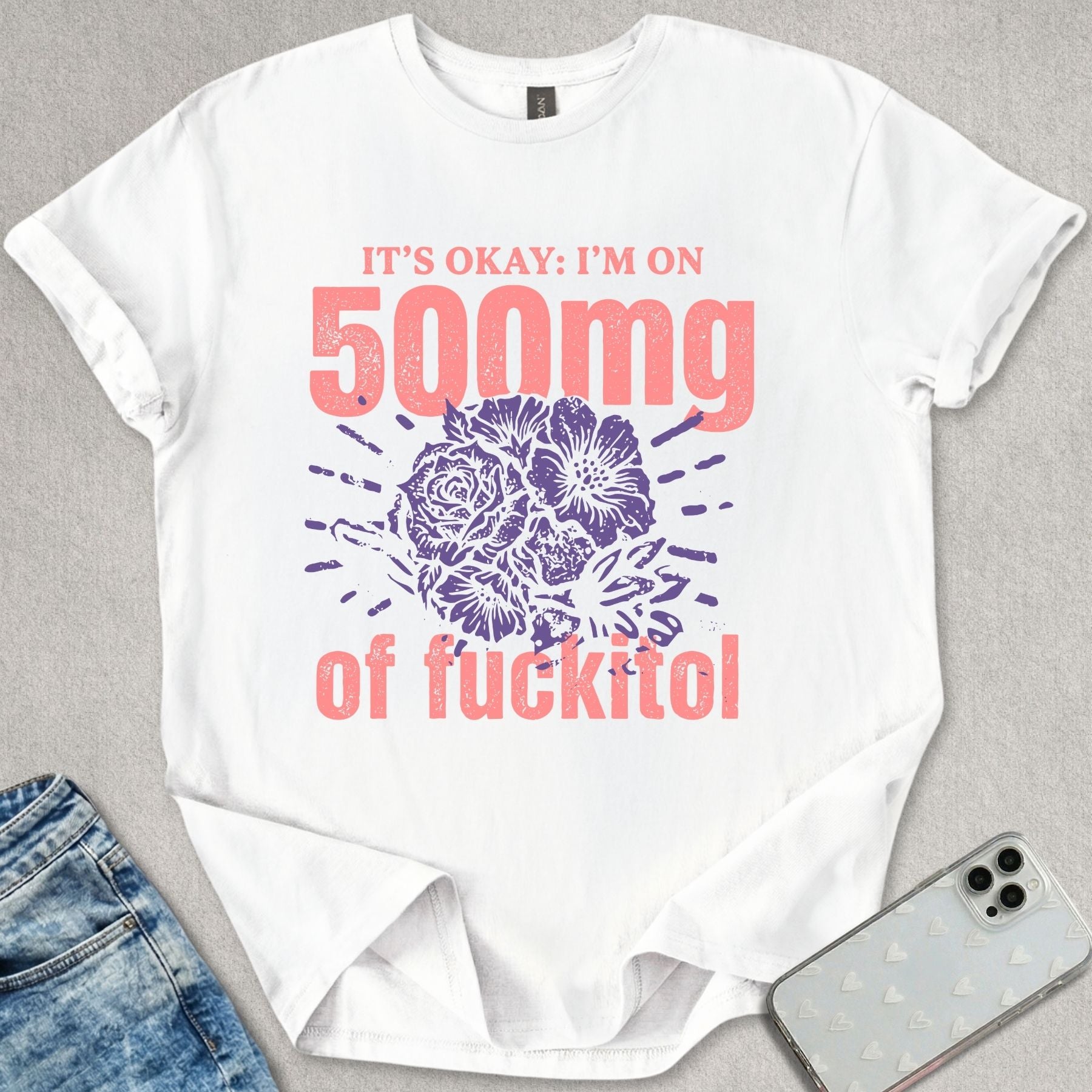 500mg Fuckitol T-shirt