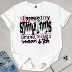 Turns Out I'm A Mean B*tch T-shirt