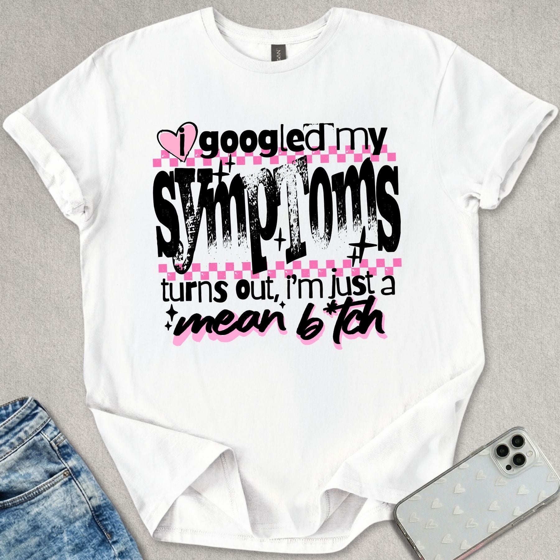 Turns Out I'm A Mean B*tch T-shirt