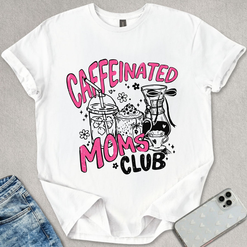 Caffeinated Moms Club T-shirt