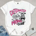 Caffeinated Moms Club T-shirt