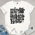 Mind Your Motherhood T-shirt