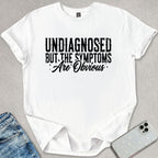 Symptoms Are Obvious T-shirt