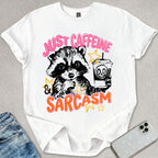 Just Caffeine & Sarcasm T-shirt