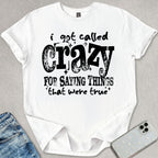 Saying Things That Were True T-shirt