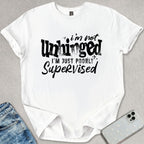 I'm Not Unhinged T-shirt