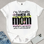 Just A Mom T-shirt