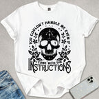 You Couldn't Handle Me T-shirt