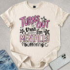 I'm Mentally Buffering T-shirt
