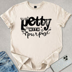 Petty With Purpose T-shirt