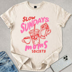 Slow Sundays Moms Society T-shirt
