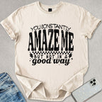 Amaze Me T-shirt