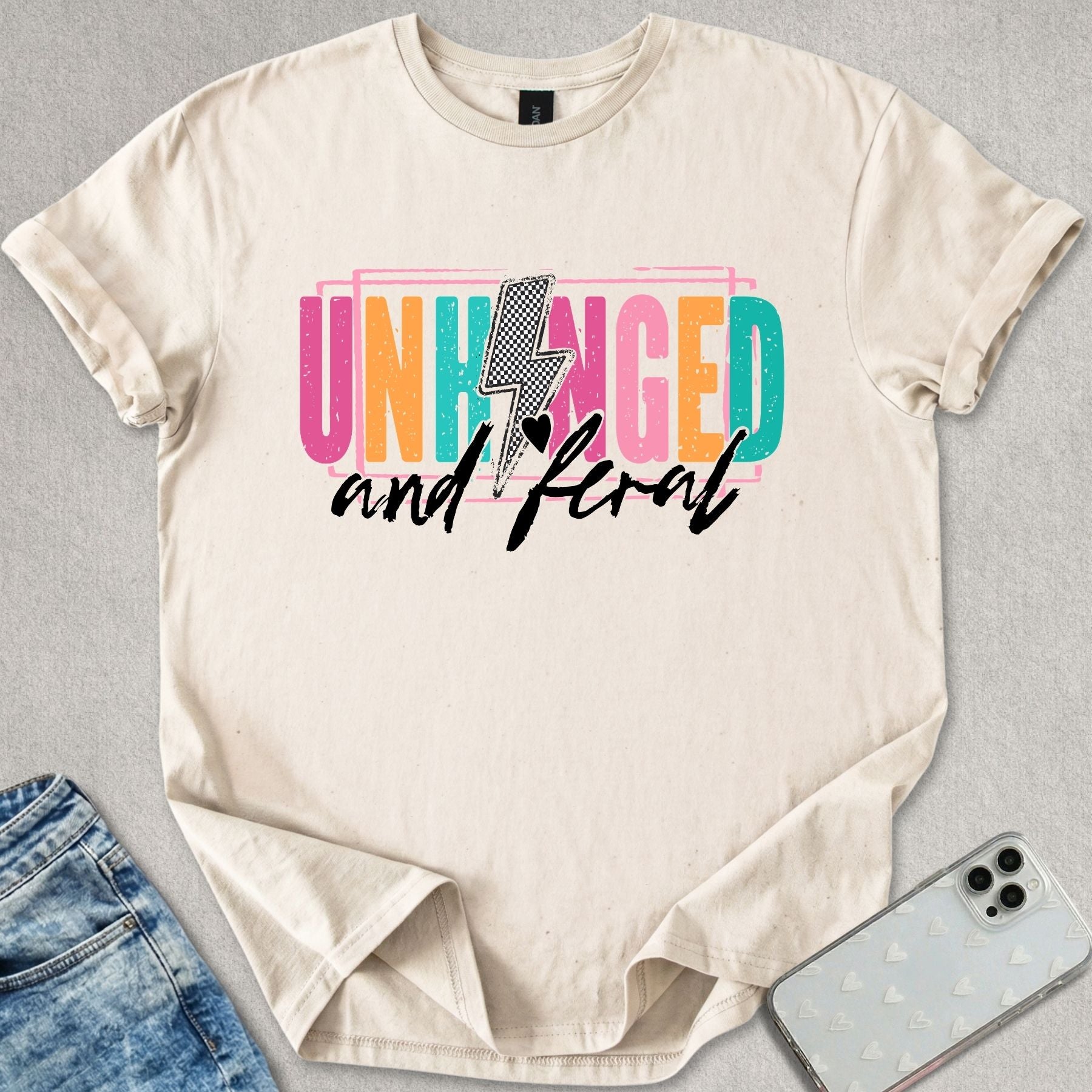 Unhinged and Feral T-shirt