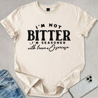 I'm Not Bitter T-shirt