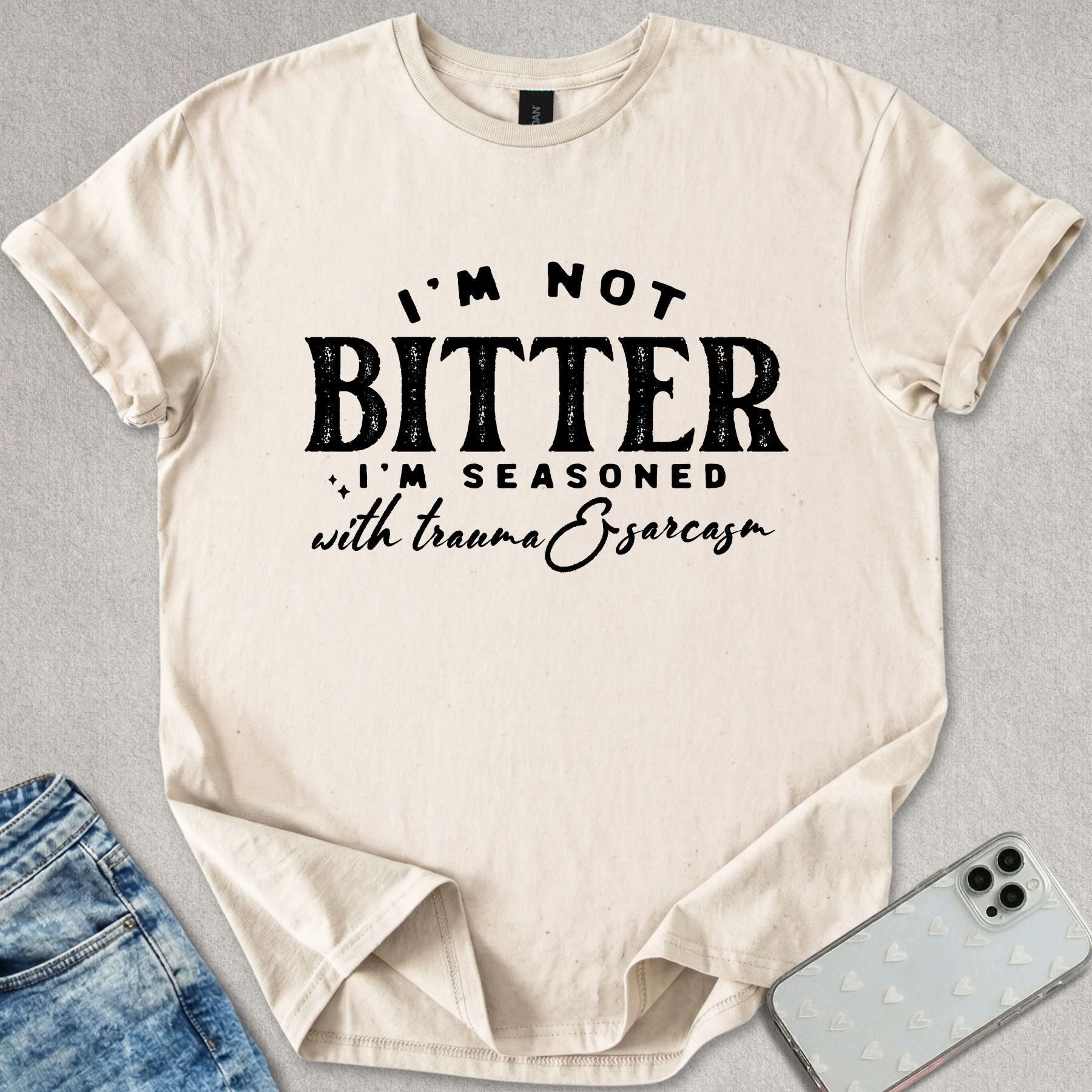 I'm Not Bitter T-shirt